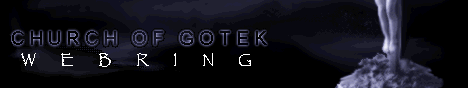 Enjoy the Church of Gotek Webring